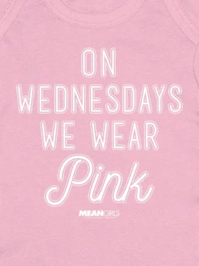 Body “Baby Mean Girls – On Wednesdays We Wear Pink”